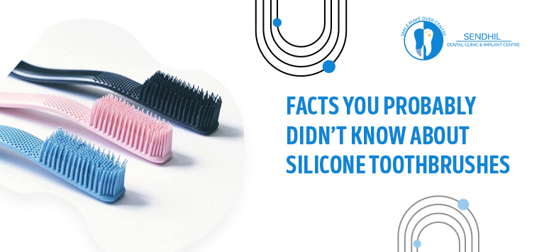 Facts you probably didn’t know about silicone toothbrushes