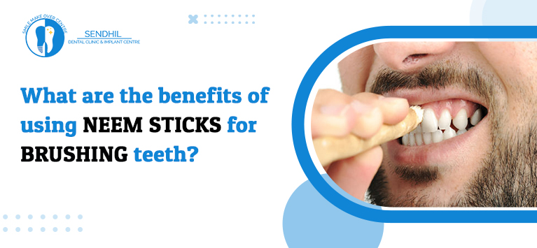 What are the benefits of using neem sticks for brushing teeth?