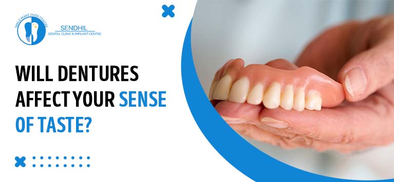 Will dentures affect your sense of taste?