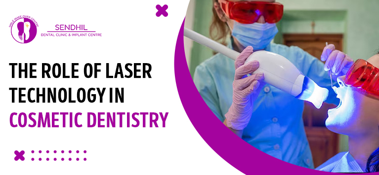 The Role of Laser Technology in Cosmetic Dentistry