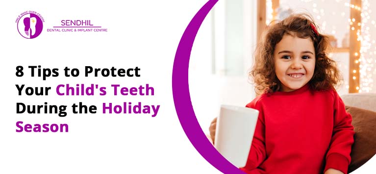 8 Tips to Protect Your Child's Teeth During the Holiday Season
