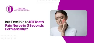 Is It Possible to Kill Tooth Pain Nerve in 3 Seconds Permanently