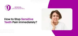 How to Stop Sensitive Teeth Pain Immediately?